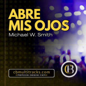 ABRE MIS OJOS - Michael W. Smith