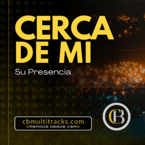 CERCA DE MI - Su Presencia