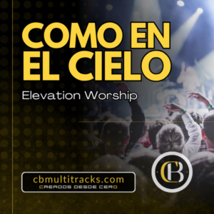 COMO EN EL CIELO - Elevation Worship