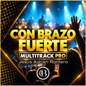 CON BRAZO FUERTE - Jesús Adrián Romero