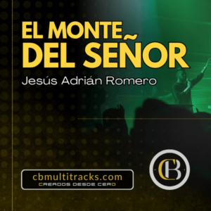 EL MONTE DEL SEÑOR - Jesús Adrián Romero