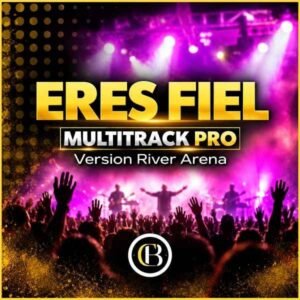 ERES FIEL - Iglesia River Arena