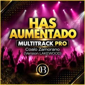 HAS AUMENTADO - Coalo Zamorano (version Lakewood)