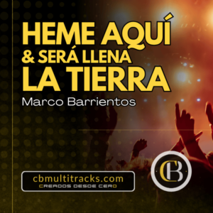 HEME AQUÍ / SERÁ LLENA LA TIERRA - Marco Barrientos