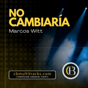 NO CAMBIARÍA - Marcos Witt