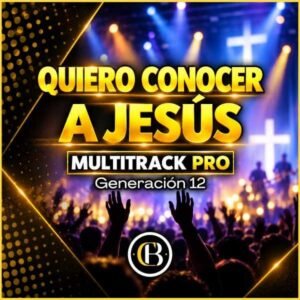 QUIERO CONOCER A JESÚS - Generación 12