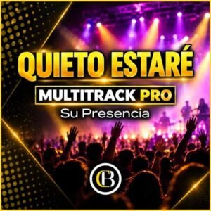 QUIETO ESTARÉ - Su Presencia