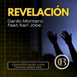 REVELACIÓN - Danilo Montero  feat Kari Jobe