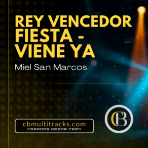 REY VENCEDOR / FIESTA / VIENE YA - Miel San Marcos (versión corta)