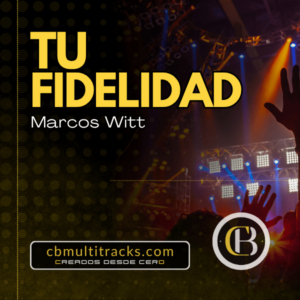 TU FIDELIDAD - Marcos Witt