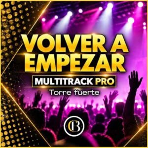 VOLVER A EMPEZAR - Torre Fuerte