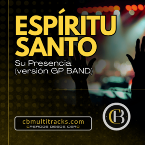 ESPÍRITU SANTO - Su Presencia (versión GP BAND)