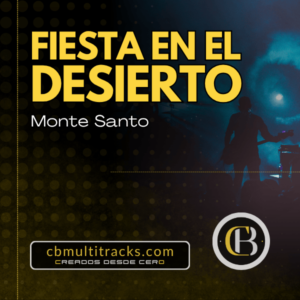 FIESTA EN EL DESIERTO - Monte Santo