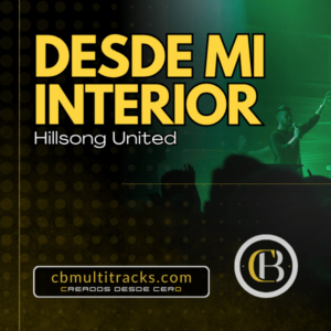 DESDE MI INTERIOR - Hillsong United
