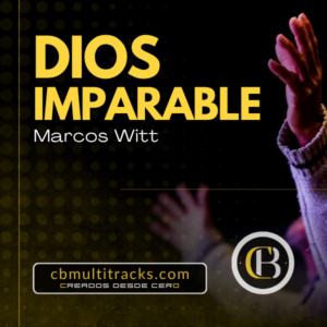 DIOS IMPARABLE - Marcos Witt