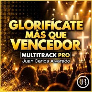 GLORIFÍCATE - MÁS QUE VENCEDOR - Juan Carlos Alvarado