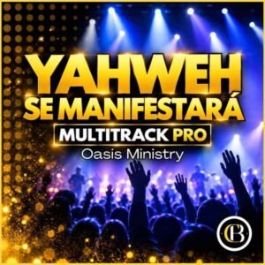 YAHWEH SE MANIFESTARÁ - Oasis Ministry